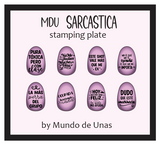 MdU Sarcastica stamping plate